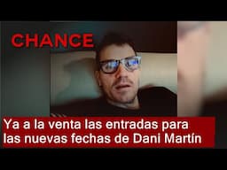 Ya a la venta las entradas para las nuevas fechas de la gira de Dani Martín