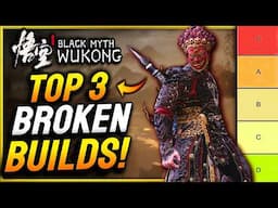 Top 3 BEST Builds That Will BREAK Your Game! - Black Myth Wukong (Best Weapons & Tips)