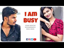 I Am Busy Telugu Short Film || Telugu Latest Short Films || Vishnu || Akshitha || New Short Films