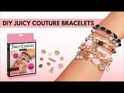 DIY Juicy Couture Bracelets with @CharenteC