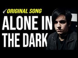 ALONE IN THE DARK | I am Justice | Original Song