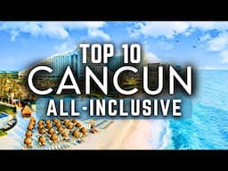 TOP 10 CANCUN All Inclusive Resorts 2024 (with room price)