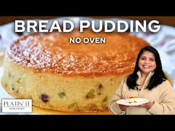 Easy Bread Pudding with Dried Fruits and Nuts | No Oven No Bake | How To Make Bread Pudding