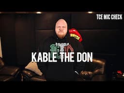 KABLE THE DON | The Cypher Effect Mic Check Session #349