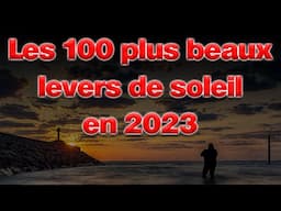 Les 100 plus beaux levers de soleil en 2023