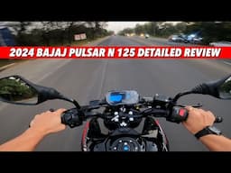 2024 Bajaj Pulsar N 125 Detailed Review | Buy or Not ?