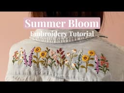 Summer Bloom: Embroidery Tutorial