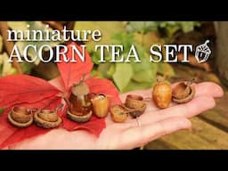 We LOVE Autumn So Much - We Had To Craft A Cosy Miniature Acorn Tea Set!