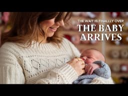 The Baby Arrives!