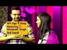 कम Age मै Deep Maturity💯 - Himanshi Singh कैसे देखलो 🤔 और समझलो | Sandeep Maheshwari | Unstop Soch |