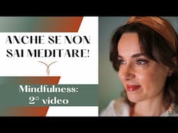 MINDFULNESS (#2): da dove iniziare