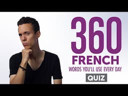 Quiz | 360 French Words You'll Use Every Day - Basic Vocabulary #76