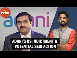 How US indictment has opened path for SEBI to take action against Adani