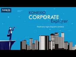 From Farm to Global Markets: Inside Freshara Agro Exports Limited with Konexio Corporate Explorer