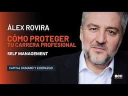 Álex Rovira - Cómo proteger tu carrera profesional