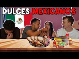 PROBANDO DULCES MÉXICANOS CON MIS AMIGOS 🇲🇽