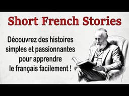 Easy French Stories (A1-A2) | Beginner to Advanced