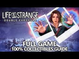 Life is Strange Double Exposure - 100% Collectibles (Full Game) & Missable Achievement/Trophy Guide