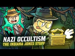 Nazi Occultism 4: The Indiana Jones Stuff | European History | Extra History