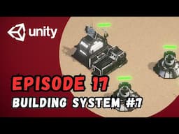 RTS Game Tutorial | Unity | Episode 17 - Building System #7