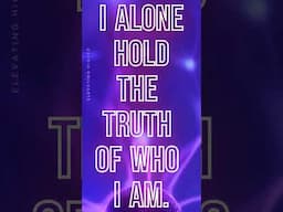 I alone hold the truth of who I AM