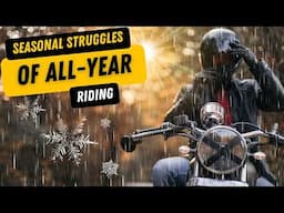 The Struggles of Riding in Different Seasons - You Need To Know This!