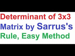 Determinant of 3x3 Matrix By Sarrus's Rule (Easy than Chio's Method) Shortcut Process Explained Math