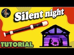 Silent night, flute tutorial