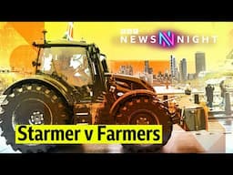 Starmer v Farmers: why are British farmers angry and protesting against the government?