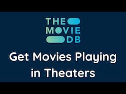 Movie Database Now Playing API Tutorial | Movies Playing in Theaters