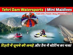 Tehri Dam Adventure activates watersports | Place to visit in Tehri Uttarakhand | Tehri Watersports