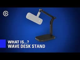 What is Elgato Wave Desk Stand? Introduction and Overview