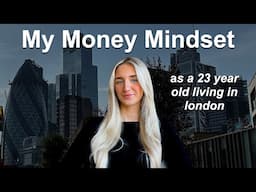 How I Save Money Living in London as a 23 Year Old | My Money Mindset