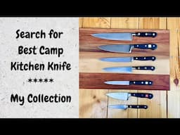 Search for My Ideal Camp Kitchen Knife