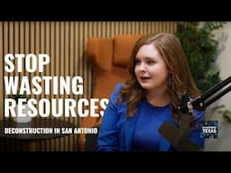 Deconstruction in San Antonio: Preserving History and Building a Circular Economy