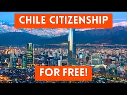 How To Get Chilean Citizenship FOR FREE! (Chile Passport)