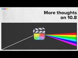 Something is going on - More thoughts on Final Cut Pro 10.8