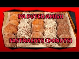 PA DUTCH AMISH  FASTNACHTS (Donuts)