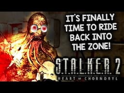 TIME TO BUST BACK INTO THE ZONE! – Let's Play S.T.A.L.K.E.R. 2: Heart of Chornobyl (Part 1)