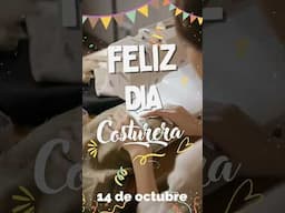 Feliz día de la costurera | 14 de octubre #shorts