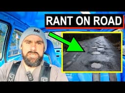 TOO MANY POT HOLES - RANT ON ROAD #6