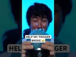 HELP MY TRIGGER BROKE 😭 #asmr