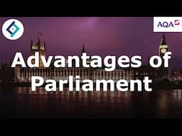 Advantages of Parliament | AQA A Level Law