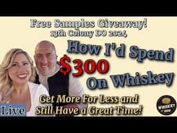 How to Spend $300 on Whiskey & Free Giveaway!