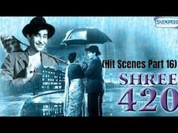 Shree 420 (Hit Scenes Part 16) | Raj Kapoor | Nargis | Nadira | Hit Movies | #trending | #rajkapoor