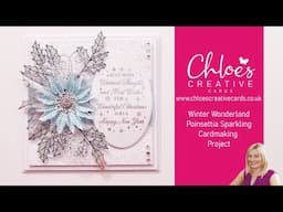 Chloes Creative Cards Sparkling Winter Wonderland Poinsettia Cardmaking Project