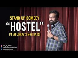 Hostel - Stand Up Comedy ft. Anubhav Singh Bassi