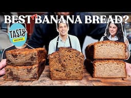 Who Makes YouTube's Best Banana Bread? (Claire Saffitz, Tasty, Brian Lagerstrom)