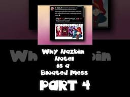 Why Hazbin Hotel is a Bloated Mess SHORTS Part 4