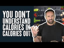 You Don't Understand Calories In Calories Out | What the Fitness | Layne Norton PhD